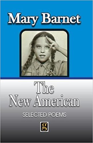 Mary Barnet - The New American: Selected Poems