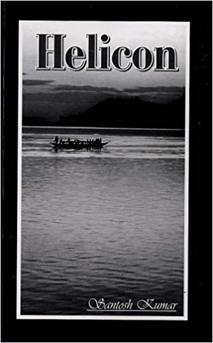 Helicon by Santosh Kumar, Cyberwit.net, India 2006 pp. 62 $9 Paperback, ISBN: 81-901366-8-2 Reviewed by Janet K. Brennan