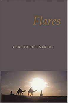 Flares by Christopher Merrill 