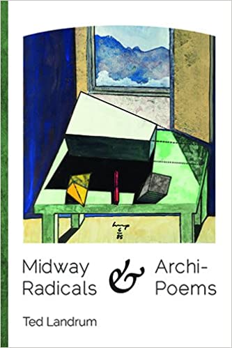 Midway Radicals & Archi-Poems Paperback, 1 April 2017 by Ted Landrum (Author)