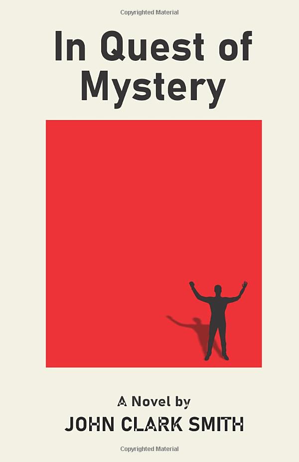 In Quest of Mystery by John Clark Smith