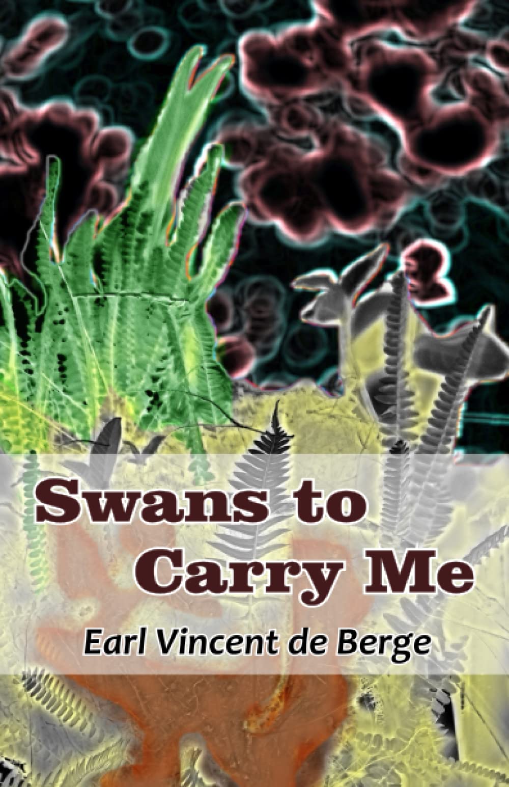 Swans to Carry Me by Earl Vincent de Berge