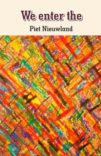 We enter the by Piet Nieuwland