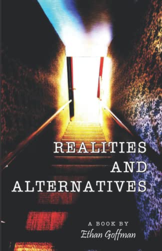 Realities and Alternatives by Ethan Goffman