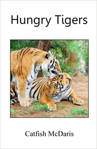 Hungry Tigers Paperback – April 5, 2023 by Catfish McDaris (Author)