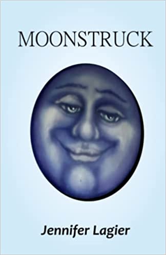  Moonstruck – May 5, 2023 by Jennifer Lagier (Author)